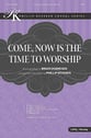 Come Now is the Time to Worship SATB choral sheet music cover